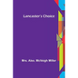 Lancaster's Choice - Paperback