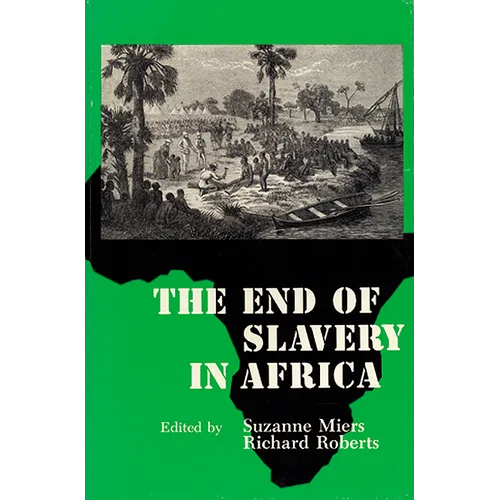 The End of Slavery in Africa - Paperback