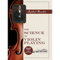 The Science of Violin Playing - Hardcover