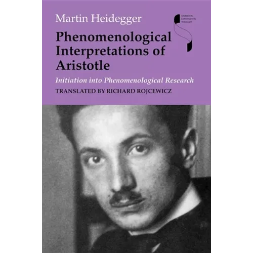 Phenomenological Interpretations of Aristotle: Initiation Into Phenomenological Research - Paperback