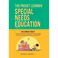 THE POCKET LEARNER - Special Needs Education: The Ultimate Toolkit for Every Parent and Caregiver of a Child or Adult with Special Educational Needs a - Hardcover