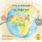 Only in Ethiopia: East Africa's Rarest Animals in Amharic and English - Paperback