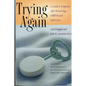 Trying Again: A Guide to Pregnancy After Miscarriage, Stillbirth, and Infant Loss - Paperback