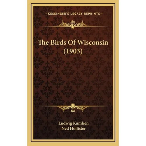 The Birds Of Wisconsin (1903) - Hardcover
