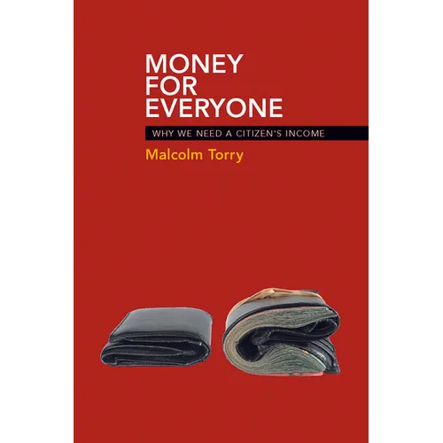 Money for Everyone: Why We Need a Citizen's Income - Paperback