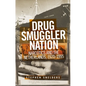 Drug Smuggler Nation: Narcotics and the Netherlands, 1920-1995 - Paperback
