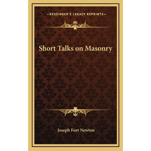 Short Talks on Masonry - Hardcover