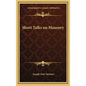 Short Talks on Masonry - Hardcover