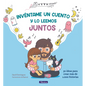 Invéntame Un Cuento Y Lo Leemos Juntos / Make Up a Story for Me and We'll Read It Together - Hardcover