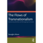 The Flows of Transnationalism: Questioning Identities and Reimagining Curriculum - Paperback