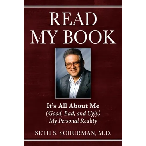 Read My Book: It's All About Me (Good, Bad, and Ugly) My Personal Reality - Paperback