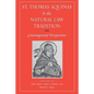 St. Thomas Aquinas and the Natural Law Tradition: Contemporary Perspectives - Paperback