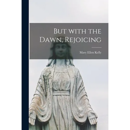 But With the Dawn, Rejoicing - Paperback