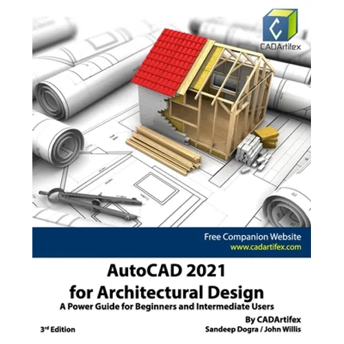 AutoCAD 2021 for Architectural Design: A Power Guide for Beginners and Intermediate Users - Paperback