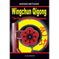 Wingchun Qigong. the Art of the Qi Management - Paperback