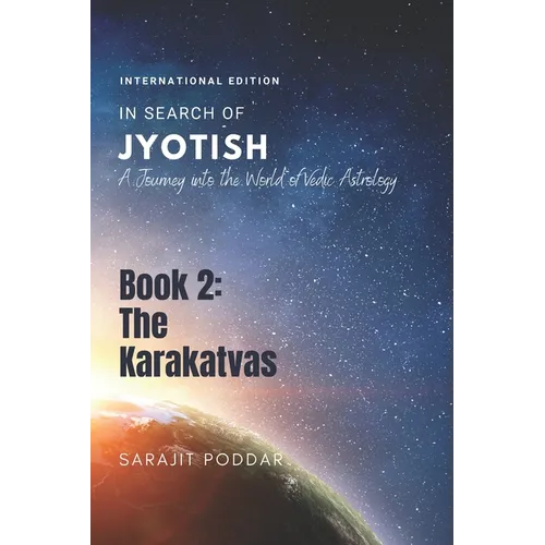 The Karakatvas: A Journey into the World of Jyotish - Paperback