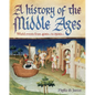 A History of the Middle Ages: World Events from 400 CE to 1500 CE - Hardcover