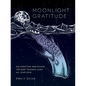 Moonlight Gratitude: 365 Nighttime Meditations for Deep, Tranquil Sleep All Year Long - Hardcover