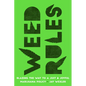 Weed Rules: Blazing the Way to a Just and Joyful Marijuana Policy - Hardcover
