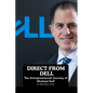 Direct from Dell: The Entrepreneurial Journey of Michael Dell - Paperback