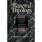 Renewal Theology: Systematic Theology from a Charismatic Perspective - Hardcover