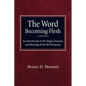 The Word Becoming Flesh - Paperback