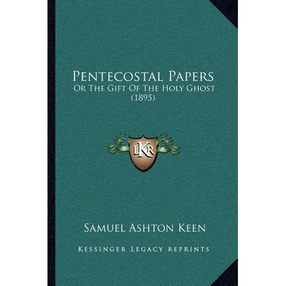 Pentecostal Papers: Or The Gift Of The Holy Ghost (1895) - Paperback