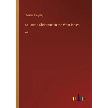 At Last: a Christmas in the West Indies: Vol. II - Paperback