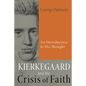 Kierkegaard and the Crisis of Faith - Paperback