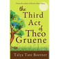 The Third Act of Theo Gruene - Paperback