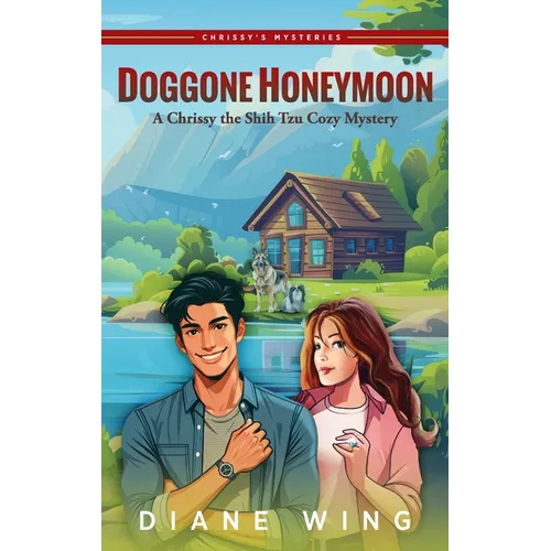 Doggone Honeymoon: A Chrissy the Shih Tzu Cozy Mystery - Hardcover