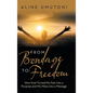 From Bondage to Freedom: How God Turned My Pain into a Purpose and My Mess into a Message - Hardcover
