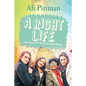 A Right Life: Life Lessons for Young Christian Women - Paperback