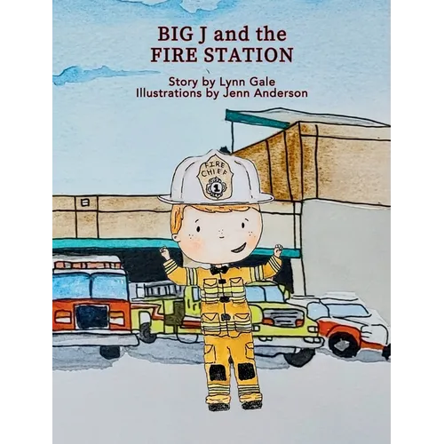 Big J and the Fire Station - Hardcover