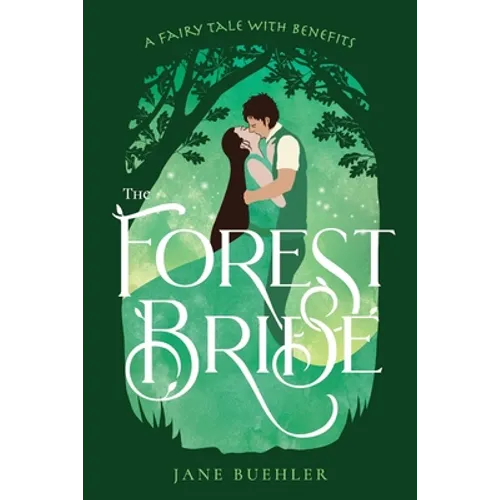 The Forest Bride: A Fairy Tale with Benefits - Paperback