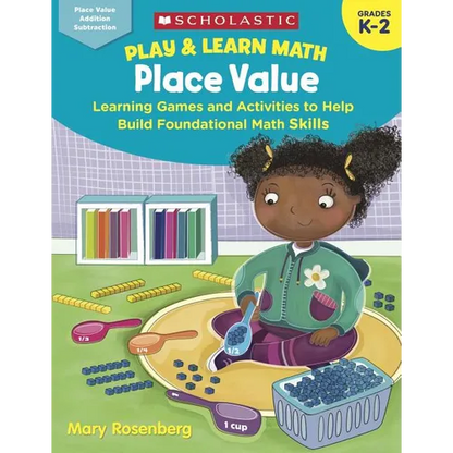 Play & Learn Math: Place Value: Learning Games and Activities to Help Build Foundational Math Skills - Paperback
