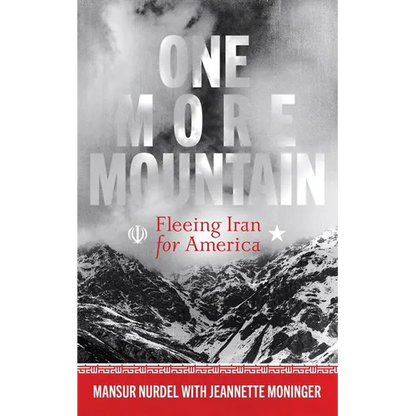 One More Mountain: Fleeing Iran for America - Paperback