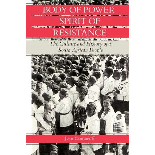 Body of Power, Spirit of Resistance: The Culture and History of a South African People - Paperback