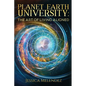 Planet Earth University: The Art of Living Aligned - Paperback