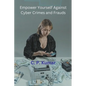 Empower Yourself Against Cyber Crimes and Frauds - Paperback