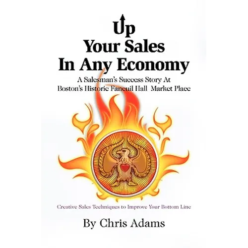 Up Your Sales in Any Economy - Hardcover