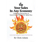 Up Your Sales in Any Economy - Hardcover