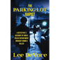 The Parking Lot Rapist: A Detective's Account of How a Police Department Brought Down a Killer - Paperback