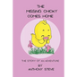 The Missing Chicky Comes home: The story of an adventure - Paperback