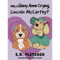 Why Is Ginny Anne Crying, Lincoln Mccarthy? - Hardcover