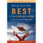 Bring Out the Best in Your Child and Your Self - Paperback