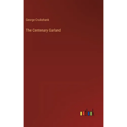 The Centenary Garland - Hardcover