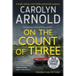 On the Count of Three: A totally chilling crime thriller packed with suspense - Paperback