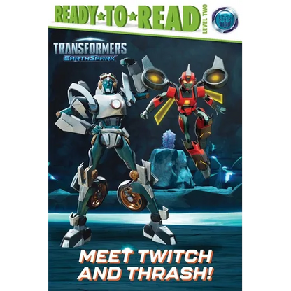 Meet Twitch and Thrash!: Ready-To-Read Level 2 - Hardcover