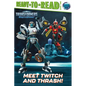 Meet Twitch and Thrash!: Ready-To-Read Level 2 - Hardcover